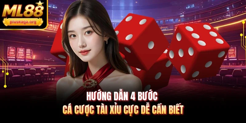 Hướng dẫn 4 bước cá cược tài xỉu cực dễ cần biết